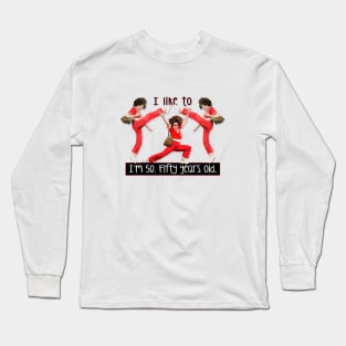 Im 50 - Fifty Years Old Long Sleeve T-Shirt